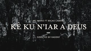 Mc Mário Micas Cabral  Kê Ku Niara Deus [upl. by Dnesnwot160]