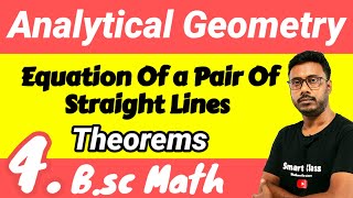 Analytical Geometry 2D  Pair of Straight Lines  BSc Math  Theorem [upl. by Susy]