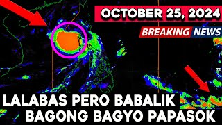 OCTOBER 25 2024  DELIKADO DALAWANG MAG HIHILAHAN ANG DALAWANG BAGYO NEXT WEEK KRISTINE BABALIK [upl. by Thayer]