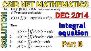 CSIR NET MATHEMATICS  DEC 2014  INTEGRAL EQUATION  SOLUTION  PART B [upl. by Ecinrev]