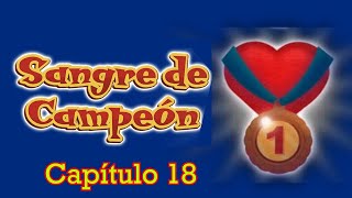 SANGRE DE CAMPEÓN ❤Capïtulo 18  📖AUDIOLIBRO EN ESPAÑOL [upl. by Moselle113]