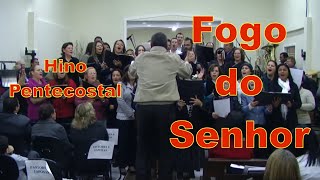 Coral ADCAV  Hino Pentecostal  Fogo do Senhor Manda Fogo  HD [upl. by Gunnar]