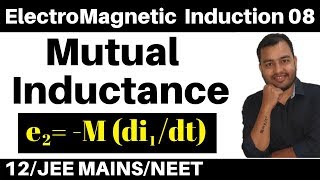 ElectroMagnetic Induction 08 II Mutual Inductance  Mutual Inductance of coaxial Solenoids JEENEET [upl. by Eittap]