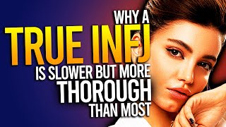 Why A True INFJ Is Slower But More Thorough Than Most [upl. by Ativoj208]