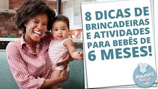 8 BRINCADEIRAS QUE AJUDAM NO DESENVOLVIMENTO DOS BEBÊS DE 6 MESES [upl. by Dnamron]