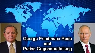 Stratfor  George Friedmans Rede auf deutsch und Putins Gegendarstellung [upl. by Eseeryt]