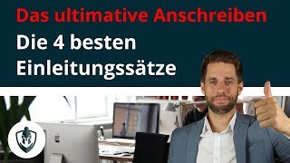 Bewerbung Anschreiben  Einleitung mit 4 Varianten [upl. by Araek238]