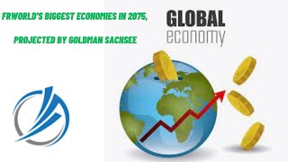 Worlds biggest economies in 2075 by Goldman Sachs [upl. by Shutz]