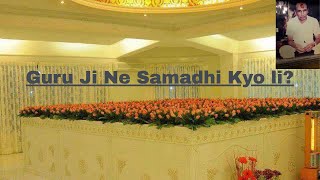 Guruji Ne Samadhi Kyon Li [upl. by Nylirahs]