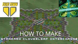 How to build a standard cloverleaf Interchange  Theotown [upl. by Bjorn]