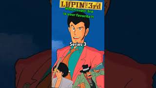 Which Lupin the 3rd is the best [upl. by Eenobe]