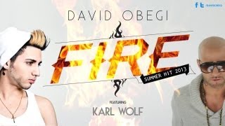 David Obegi  Fire ft Karl Wolf [upl. by Walkling]