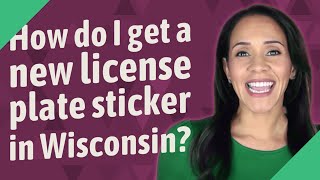 How do I get a new license plate sticker in Wisconsin [upl. by Eesak955]