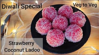 Strawberry coconut ladoo recipe  Diwali special recipe  Coconut ladoo recipe  VegtoVeg Kitchen [upl. by Huntlee297]