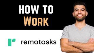 ✅ How To Work On Remotasks Full Guide [upl. by Fazeli]