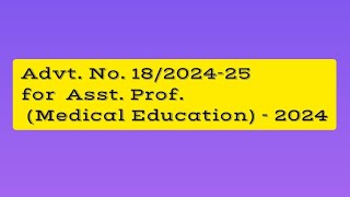 Advt No 18202425 for Asst Prof Medical Education  2024 youtube exam advertisement [upl. by Llenrag756]