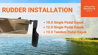 Rudder Install on BKCs 100 120 Single Pedal Kayak and 135 Tandem Pedal Kayak [upl. by Sanfourd]