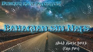 📌“ BAHAGIAN SIN NAFS “ 🎙️SHIEKH Al Wajer Miraji LAST PART [upl. by Nadoj841]