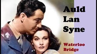 Auld lang syne Official Video  Waterloo bridge 1940 [upl. by Nortna]