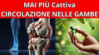 1 La VITAMINA 1 Per Eliminare La Cattiva Circolazione Alle Gambe E Ai Piedi [upl. by Mandelbaum]