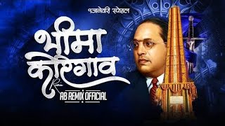 Bhima Koregaon Kele 💙 भिमा कोरेगाव  Dj remix songs [upl. by Elbertina]