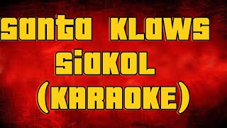 Santa Klaws Siakol  karaoke version [upl. by Ahsetel278]