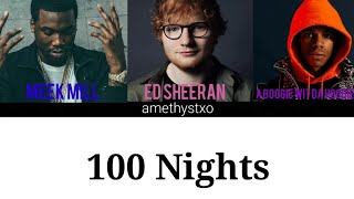 Ed Sheeran  1000 Nights ft Meek Mill A Boogie wit da Hoodie Lyrics [upl. by Oirogerg990]