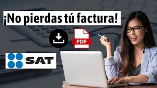 🔍Cómo RECUPERAR una factura emitida en el SAT💰SAT FACTURACIÓN ELECTRÓNICA  Reimprimir factura 📄 [upl. by Quinlan]