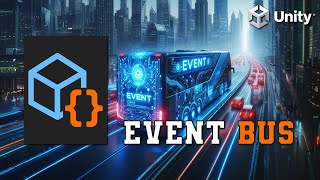 Event Bus amp Scriptable Object Event Channels  Unity Game Architecture Tutorial [upl. by Oilut]