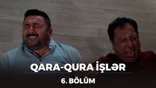 QaraQura İşlər  6Bölüm [upl. by Enail88]