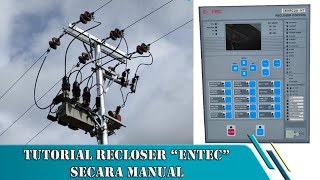 Tutorial Setting Recloser ENTEC Secara Manual  ENTEC  Recloser [upl. by Eetak455]