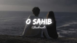 O Sahib OST SlowedReverb  Bazel Awan [upl. by Ellened]