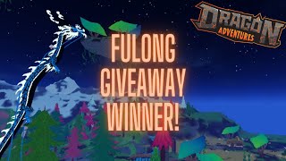 Dragon Adventures 🎆Fulong Giveaway Winner Claimed [upl. by Iila122]