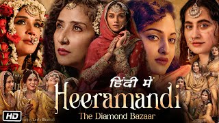 Heeramandi Full HD Movie Web Series Review and Story  Manisha Koirala  Sonakshi Sinha  Richa C [upl. by Hillie]