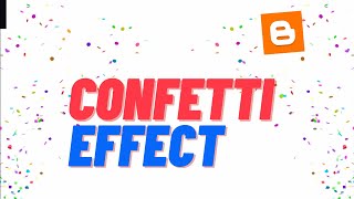 How To Add Confetti Animation Effect To Your Blogger Website [upl. by Yevoc]