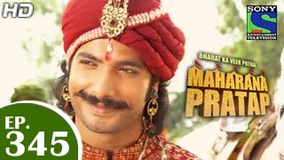 Bharat Ka Veer Putra Maharana Pratap  महाराणा प्रताप  Episode 345  8th January 2015 [upl. by Elocim]