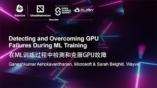 Detecting and Overcoming GPU Failures During ML  Ganeshkumar Ashokavardhanan amp Sarah Belghiti [upl. by Trevar]