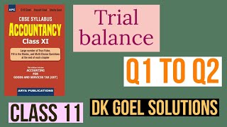 Trial balance  Class 11  Dk goel solutions  Q1 to Q2  Accounts  Trial balance  Class 11 [upl. by Gazo]