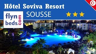 Hôtel Soviva Resort  Sousse  Tunisie  Flynbedscom [upl. by Ahsiemat]