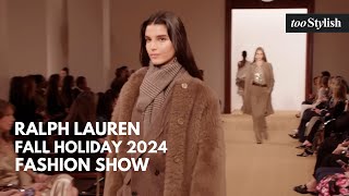 Ralph Lauren Fashion Show  Fall Holiday 2024 Runway 4K  tooStylish [upl. by Otrepur]