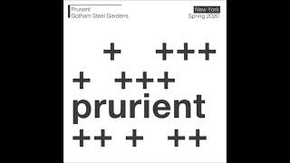 Prurient  Gotham Steel Gardens BKEDITDS017 [upl. by Retswerb]