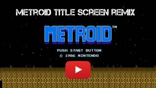 Metroid NES Title Screen Remix [upl. by Danny]