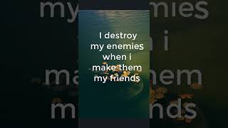 I destroy my enemies when i make them my friends [upl. by Hametaf]