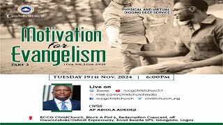 DIGGING DEEP SERVICE  19TH NOV 2024  MOTIVATION FOR EVANGELISM  PART 3 WITH AP ABIOLA ADEDEJI [upl. by Nyliac]