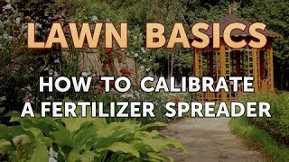 How to Calibrate a Fertilizer Spreader [upl. by Ferren]