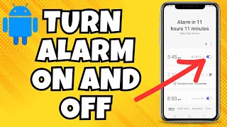 How To Turn On And Off Alarm On Your Android Device [upl. by Akeihsat287]