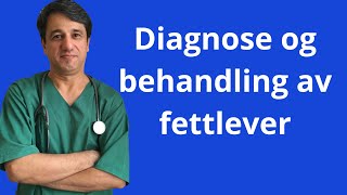 Diagnose og behandling av fettlever [upl. by Nossaj322]