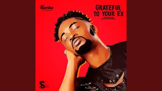 Grateful To Your Ex [upl. by Perrin]