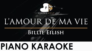 Billie Eilish  L’AMOUR DE MA VIE  Piano Karaoke Instrumental Cover with Lyrics [upl. by Mihe]