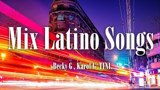 Mix Lation Songs 2022  KAROL G BECKY GTINI    REGGAETON 2022  Letra  Lyrics [upl. by Connie491]